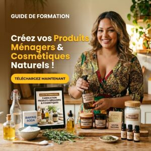 Apprenez à Fabriquer et Vendre Vos Produits Naturels